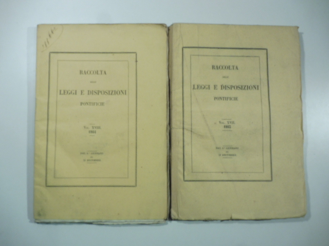Raccolta delle leggi e disposizioni pontificie. Volumi XVII e XVIII (1863, 1864)